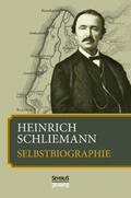 Schliemann |  Heinrich Schliemann: Selbstbiographie | Buch |  Sack Fachmedien