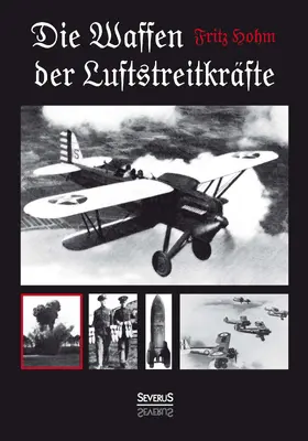 Hohm |  Die Waffen der Luftstreitkräfte | Buch |  Sack Fachmedien