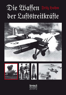 Hohm | Die Waffen der Luftstreitkräfte | Buch | 978-3-95801-138-0 | sack.de