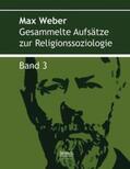 Weber |  Gesammelte Aufsätze zur Religionssoziologie. Band 3 | Buch |  Sack Fachmedien