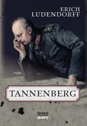 Ludendorff / Bedey | Tannenberg | Buch | 978-3-95801-158-8 | sack.de