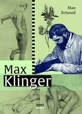 Schmid |  Max Klinger: Monografie | Buch |  Sack Fachmedien