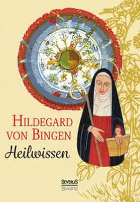 von Bingen | Heilwissen | Buch | 978-3-95801-229-5 | www.sack.de