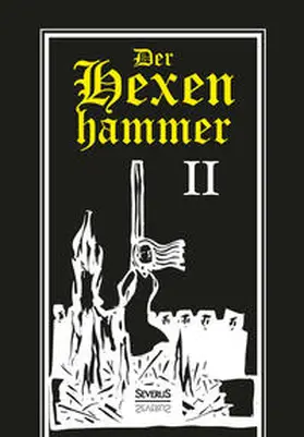 Kramer |  Der Hexenhammer: Malleus Maleficarum. Zweiter Teil | Buch |  Sack Fachmedien