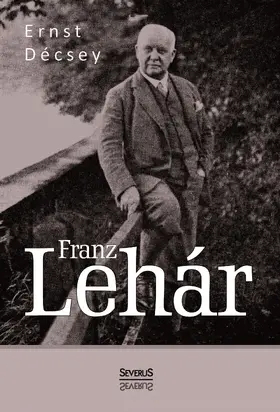 Décsey |  Franz Lehár | Buch |  Sack Fachmedien