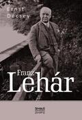 Décsey |  Franz Lehár | Buch |  Sack Fachmedien