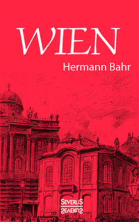 Bahr / Bedey | Bahr, H: Wien | Buch | 978-3-95801-431-2 | sack.de