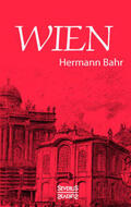 Bahr / Bedey |  Bahr, H: Wien | Buch |  Sack Fachmedien