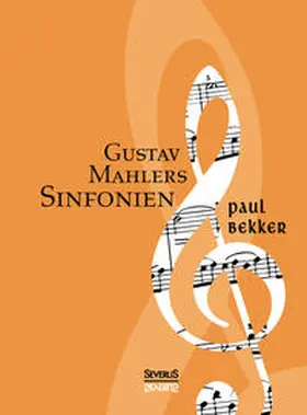 Bekker |  Gustav Mahlers Sinfonien | Buch |  Sack Fachmedien