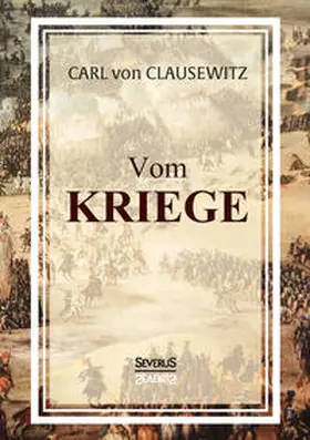 Clausewitz |  Vom Kriege | Buch |  Sack Fachmedien