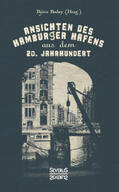 Bedey |  Ansichten des Hamburger Hafens aus dem 20. Jahrhundert | Buch |  Sack Fachmedien