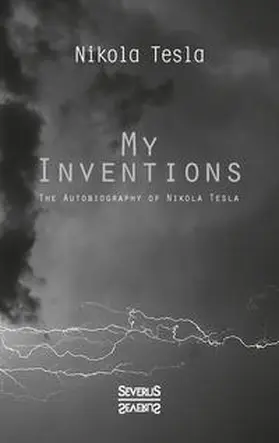 Tesla |  My Inventions | Buch |  Sack Fachmedien