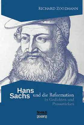 Zoozmann |  Hans Sachs und die Reformation | Buch |  Sack Fachmedien