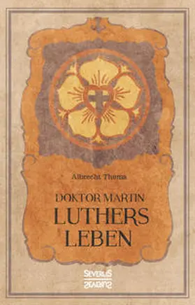 Thoma |  Doktor Martin Luthers Leben | Buch |  Sack Fachmedien