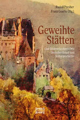 Presber |  Geweihte Stätten | Buch |  Sack Fachmedien