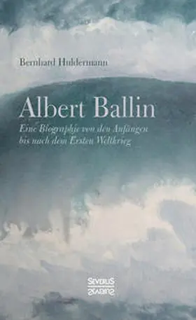 Huldermann |  Albert Ballin | Buch |  Sack Fachmedien