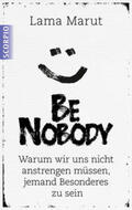 Marut |  Be Nobody | Buch |  Sack Fachmedien