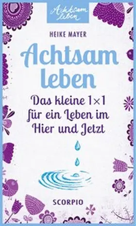 Mayer |  Achtsam leben | eBook | Sack Fachmedien
