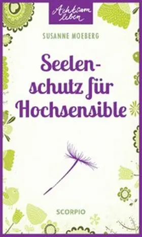 Moeberg |  Seelenschutz für Hochsensible | eBook | Sack Fachmedien