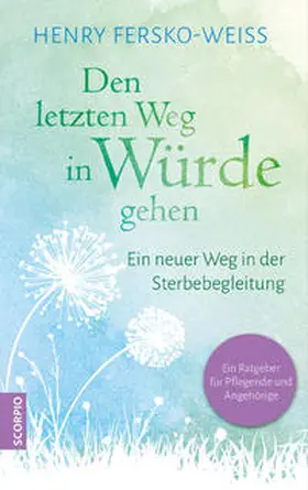 Fersko-Weiss |  Den letzten Weg in Würde gehen | Buch |  Sack Fachmedien