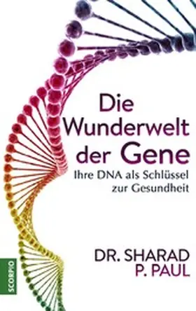 Paul |  Die Wunderwelt der Gene | eBook | Sack Fachmedien