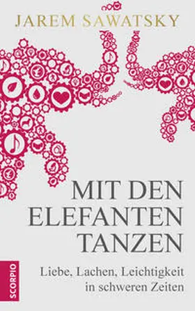 Sawatsky | Mit den Elefanten tanzen | Buch | 978-3-95803-269-9 | www.sack.de