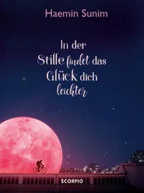 Sunim |  In der Stille findet das Glück dich leichter | Buch |  Sack Fachmedien