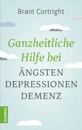 Cortright |  Ganzheitliche Hilfe bei Ängsten, Depressionen, Demenz | Buch |  Sack Fachmedien