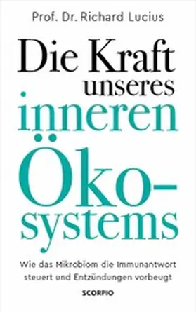 Lucius |  Die Kraft unseres inneren Ökosystems | eBook | Sack Fachmedien