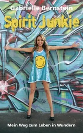 Bernstein |  Spirit Junkie | eBook | Sack Fachmedien