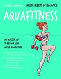 Heimburger |  Mein Leben in Balance Aquafitness | eBook | Sack Fachmedien