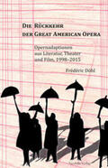Döhl |  Die Rückkehr der Great American Opera | Buch |  Sack Fachmedien