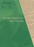 Traub / Rother / Aurich |  Wörterbuch des Films | Buch |  Sack Fachmedien