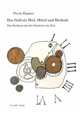 Engster |  Das Geld als Maß, Mittel und Methode | eBook | Sack Fachmedien