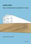 Cohn / Sonder |  Lotte Cohn. Eine schreibende Architektin in Israel. Bd.1 | Buch |  Sack Fachmedien