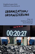 Naumann / Badiou / Rittberger |  Organisation/Organisierung | Buch |  Sack Fachmedien