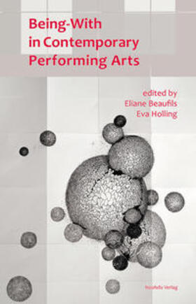 Arfara / Müller / Barbéris |  Being-with in Contemporary Performing Arts | Buch |  Sack Fachmedien