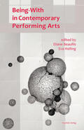 Arfara / Beaufils / Müller |  Being-with in Contemporary Performing Arts | Buch |  Sack Fachmedien