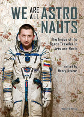 Blancher / Oswald / Bonner |  We Are All Astronauts | Buch |  Sack Fachmedien