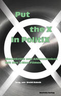 Auer / Robnik / Ebbrecht-Hartmann |  Puts the X in PolitiX | Buch |  Sack Fachmedien