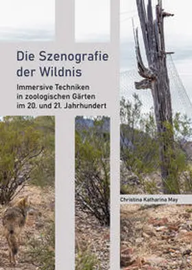 May |  Die Szenografie der Wildnis | Buch |  Sack Fachmedien