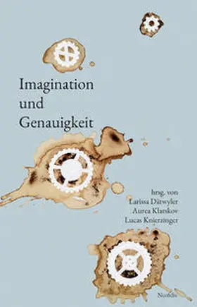 Dätwyler / Klarskov / Knierzinger |  Imagination und Genauigkeit | Buch |  Sack Fachmedien