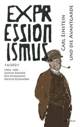 Grande / Wiegmann / Eichhorn |  Carl Einstein und die Avantgarde | Buch |  Sack Fachmedien