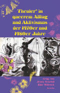 Grajek / Safaian / Schrödl |  Theater* in queerem Alltag und Aktivismus der 1970er und 1980er Jahre | Buch |  Sack Fachmedien