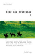 manche(r)art / Holling / Naumann |  Bois des Boulognes 1 | eBook | Sack Fachmedien