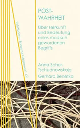 Schor-Tschudnowskaja / Benetka |  Post-Wahrheit | eBook | Sack Fachmedien