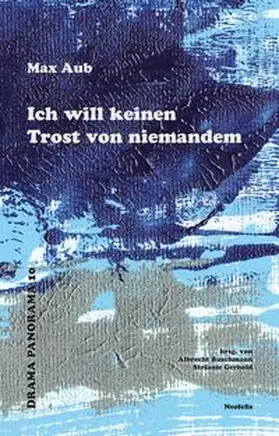 Aub / Buschmann / Gerhold |  Ich will keinen Trost von niemandem | eBook | Sack Fachmedien