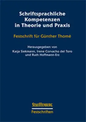 Siekmann / Corvacho del Toro / Hoffmann-Erz |  Schriftsprachliche Kompetenzen in Theorie und Praxis | Buch |  Sack Fachmedien