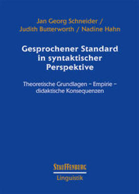 Schneider / Butterworth / Hahn | Gesprochener Standard in syntaktischer Perspektive | Buch | 978-3-95809-520-5 | sack.de