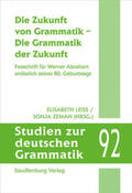 Leiss / Zeman |  Die Zukunft von Grammatik - Die Grammatik der Zukunft | Buch |  Sack Fachmedien